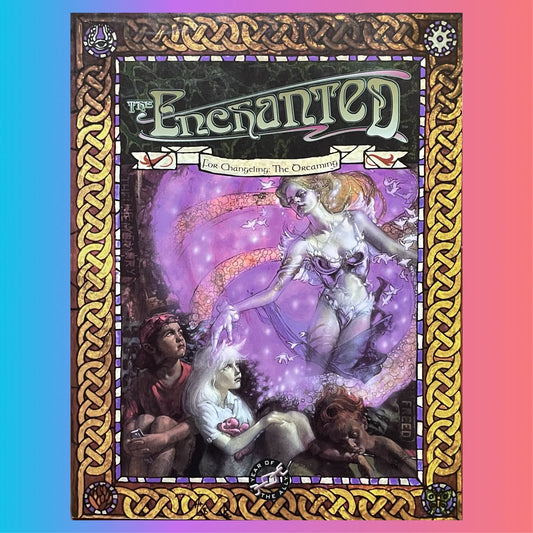 The Enchanted Changeling: The Dreaming White Wolf - Lichyard Games