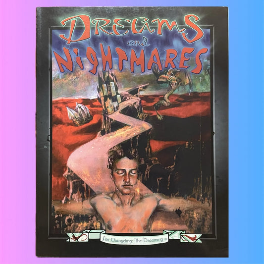 Dreams and Nightmare Changeling: The Dreaming White Wolf - Lichyard Games