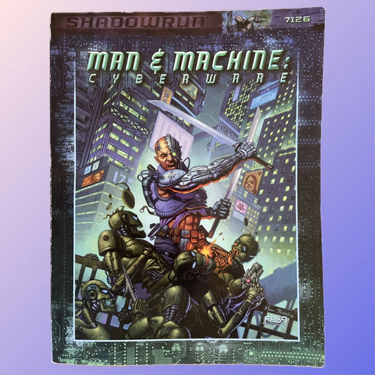 Man & Machine: Cyberware Shadowrun FASA - Lichyard Games