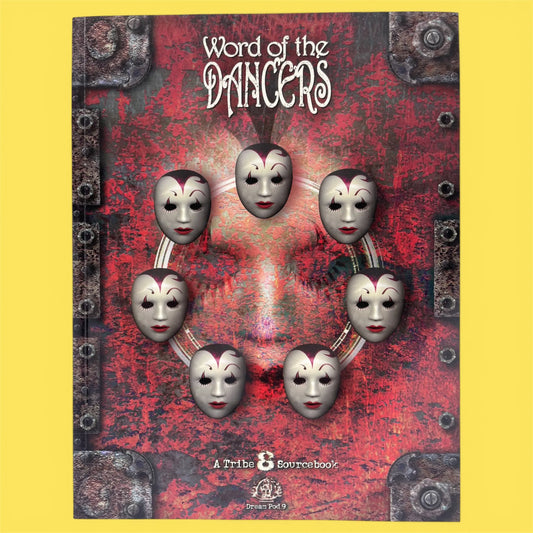 Word of the Dancers A Tribe 8 Sourcebook Dream Pod 9