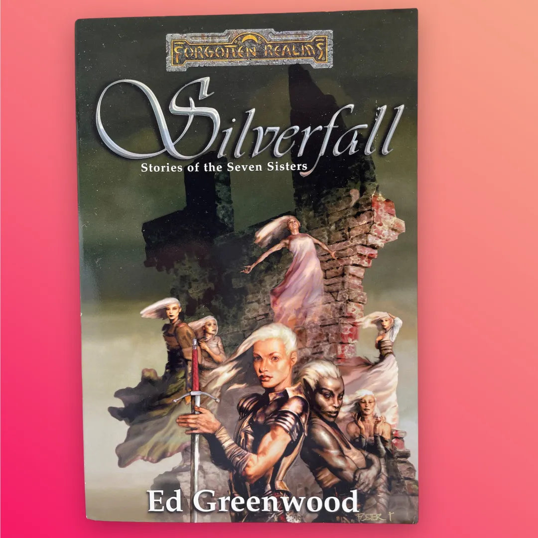 Silverfall: Stories of the Seven Sisters Forgotten Realms by Ed Greenwood